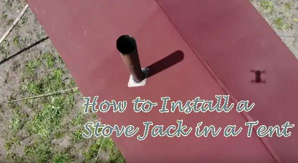 How to Install a Stove Jack in a Tent