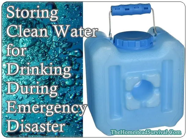 Storing Clean Water for Drinking During Emergency Disaster 