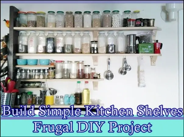 Build Simple Kitchen Shelves Frugal DIY Project