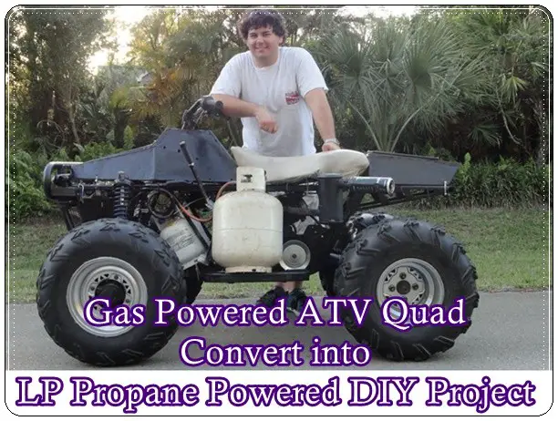 Gas Powered ATV Quad Convert LP Propane Powered DIY Project 