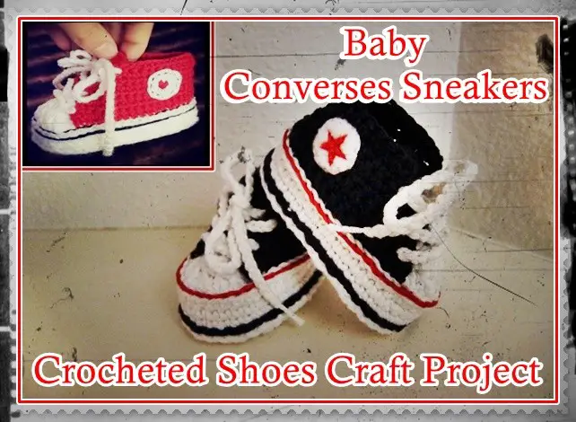 Baby Converses Sneakers Crocheted Shoes Craft Project 