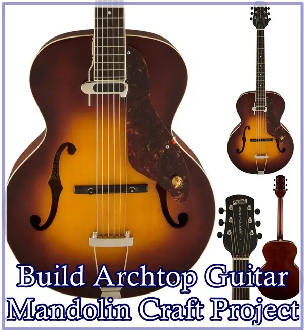 Build Archtop Guitar Mandolin Craft Project - The Homestead Survival - Homesteading - Music