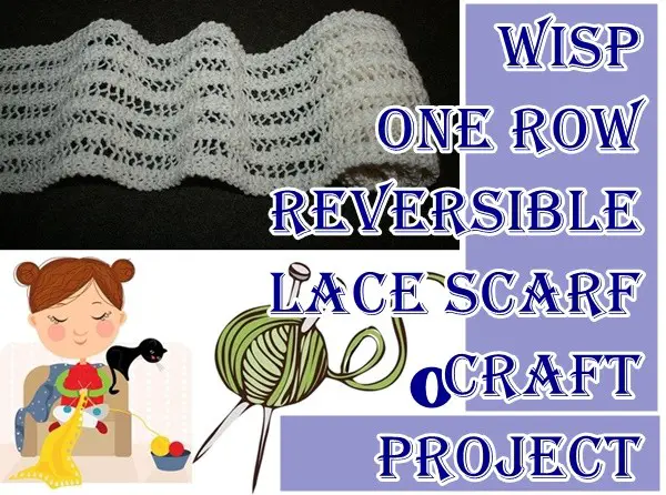 Wisp One Row Reversible Lace Scarf Craft Project - The Homestead Survival 