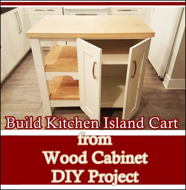 Build Kitchen Island Cart from Wood Cabinet DIY Project - The Homestead Survival - Frugal 