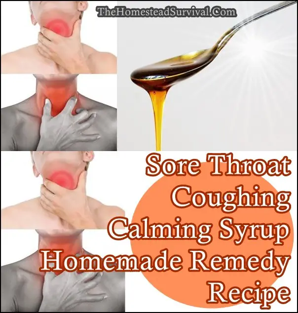 Sore Throat Coughing Calming Syrup Homemade Remedy Recipe - The Homestead Survival - Frugal Homesteading - Natural Remedies 