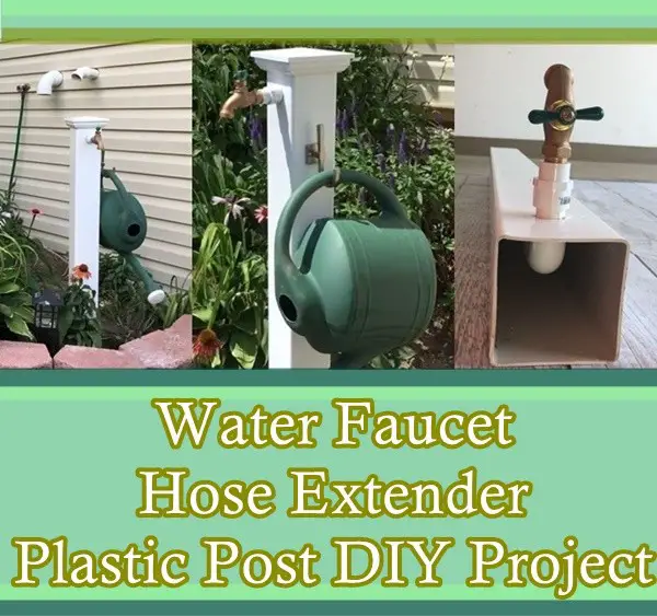 Water Faucet Hose Extender Plastic Post DIY Project - Gardening - Frugal Homesteading