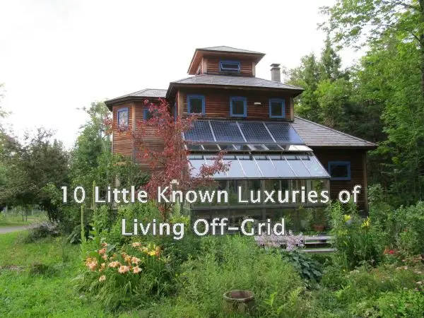 10 Little Known Luxuries of Living Off-Grid