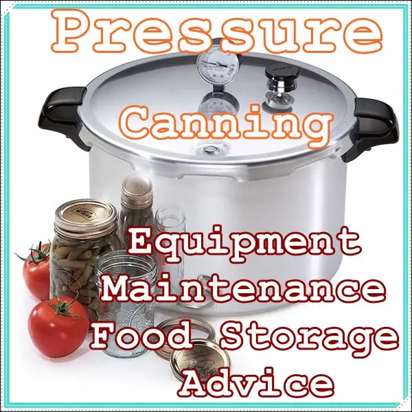 Pressure Canning Equipment Maintenance Food Storage Advice -The Homestead Survival - Homesteading