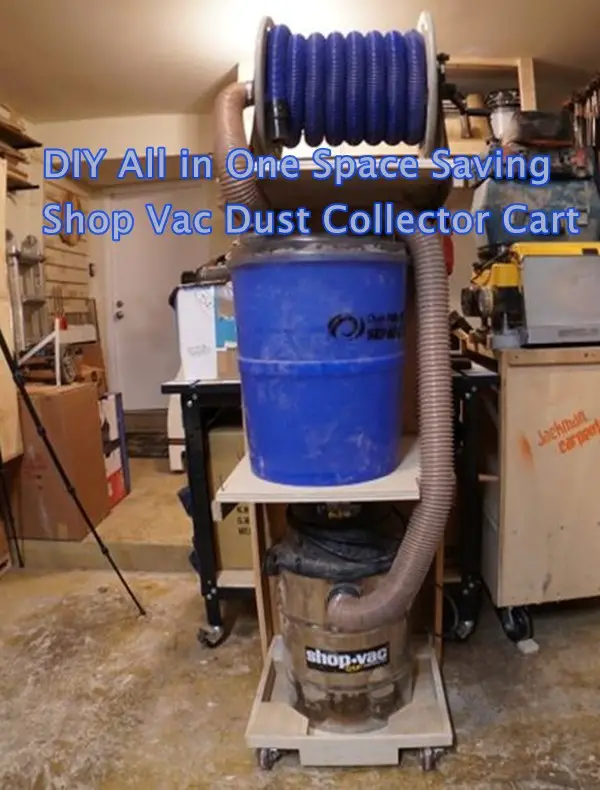 DIY All in One Space Saving Shop Vac Dust Collector Cart
