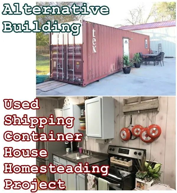 Used Shipping Container House Homesteading Project - The Homestead Survival - Tiny Home