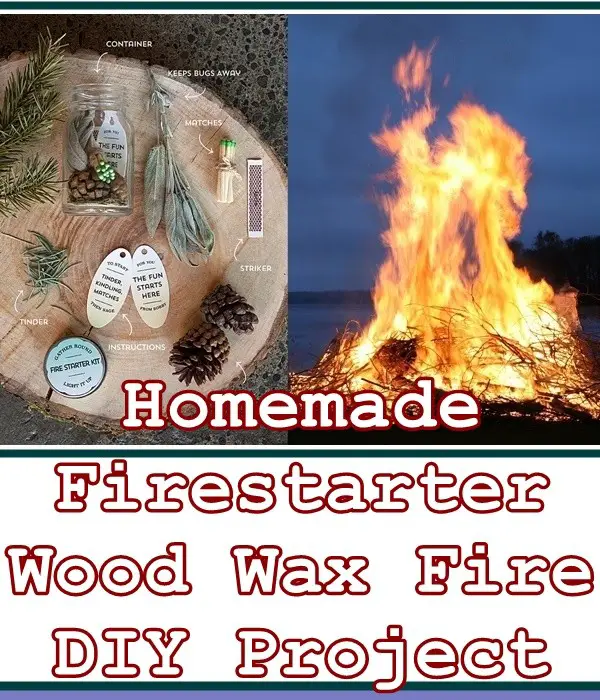 Homemade Firestarter Wood Wax Fire DIY Project - The Homestead Survival - Camping