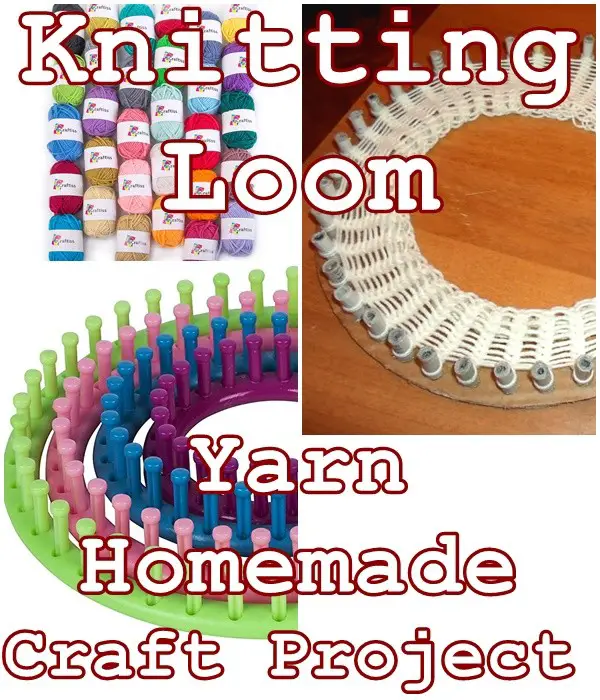 Knitting Loom Yarn Homemade Craft Project