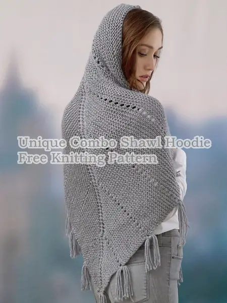 Unique Combo Shawl Hoodie Free Knitting Pattern