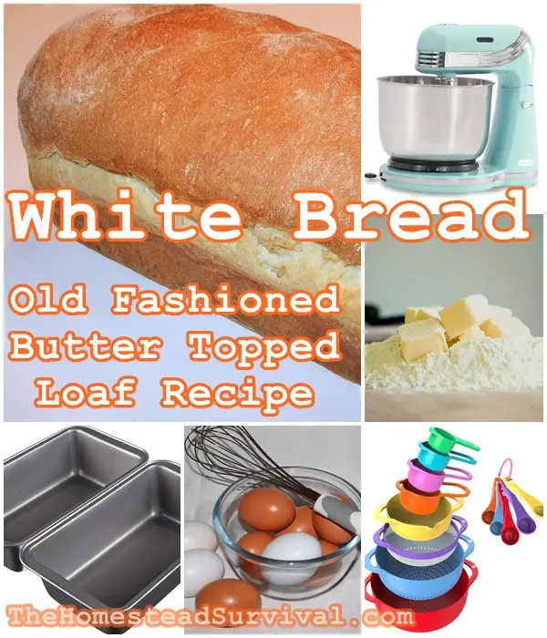 White Bread Old Fashioned Butter Topped Loaf Recipe - Homesteading - Baking - The Homestead Survival