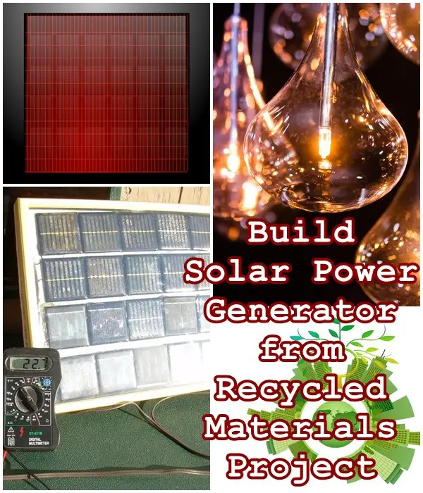 Build Solar Power Generator from Recycled Materials Project