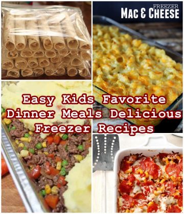 Easy Kids Favorite Dinner Meals Delicious Freezer Recipes - The ...