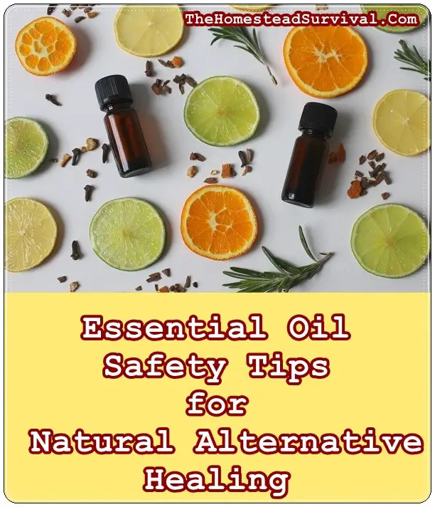 Essential Oil Safety Tips for Natural Alternative Healing