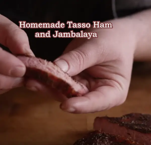 Homemade Tasso Ham and Jambalaya