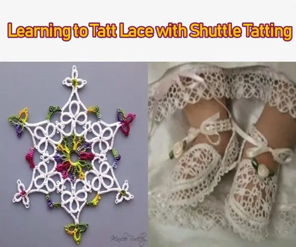 Learning to Tatt Lace with Shuttle Tatting