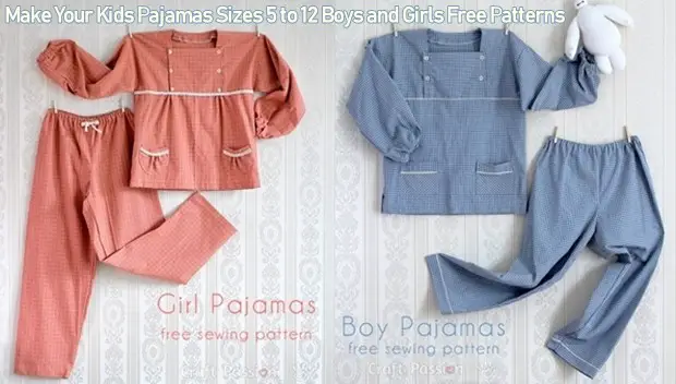 Make Your Kids Pajamas Sizes 5 to 12 Boys and Girls Free Patterns