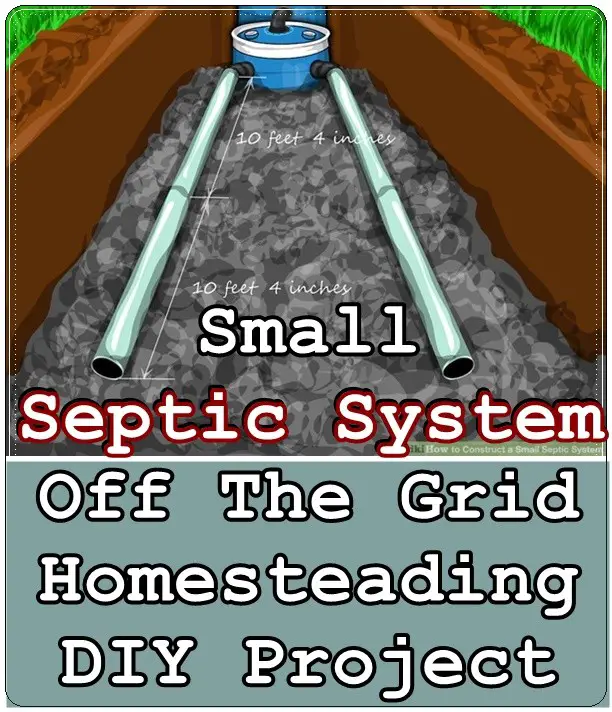 Septic System Off The Grid Homesteading DIY Project