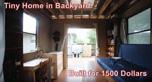 Tiny Home in Backyard Built for 1500 Dollars