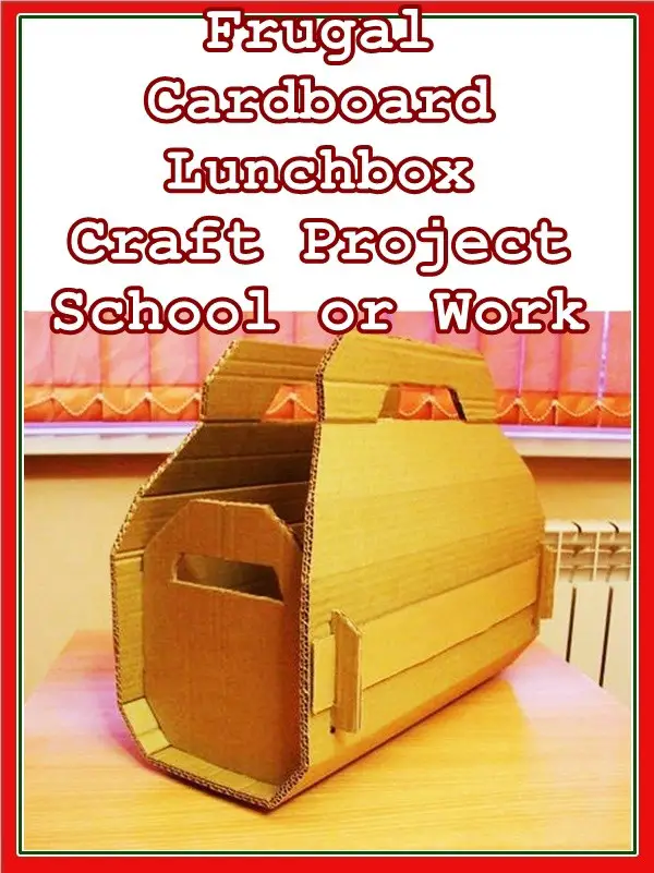 Frugal Cardboard Lunch Box Craft Project - School or Work