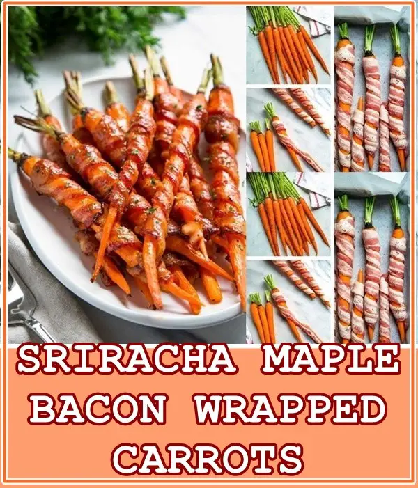 Sriracha Maple Bacon Wrapped Carrots Recipe