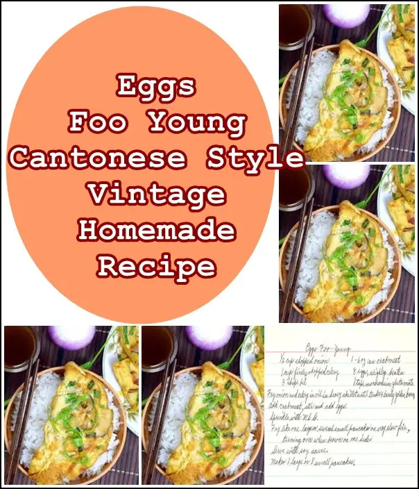 Eggs Foo Young Cantonese Style Vintage Homemade Recipe - The Homestead Survival - Retro Cooking