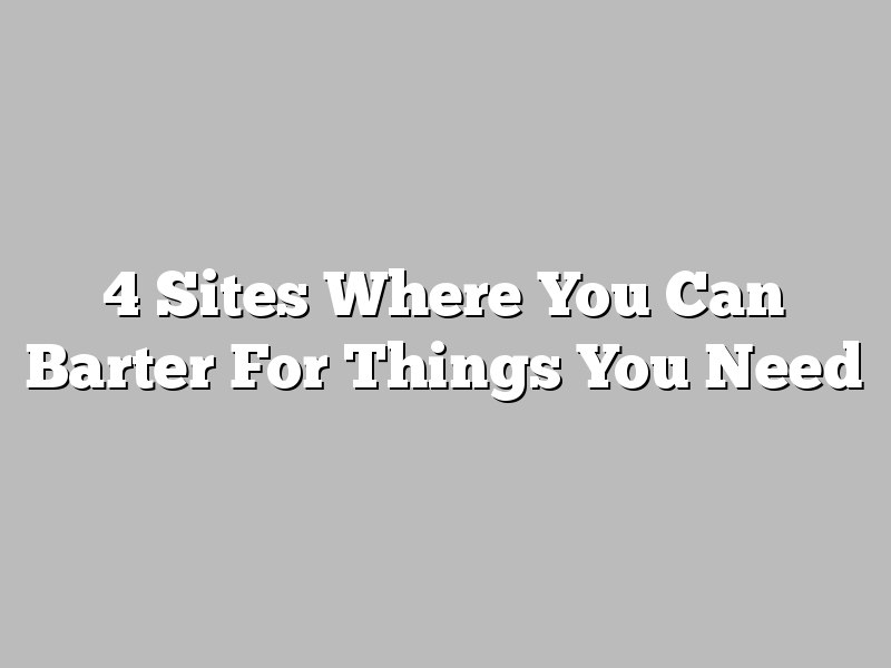 4 Sites Where You Can Barter For Things You Need