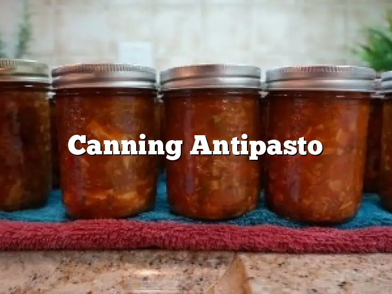 Canning Antipasto