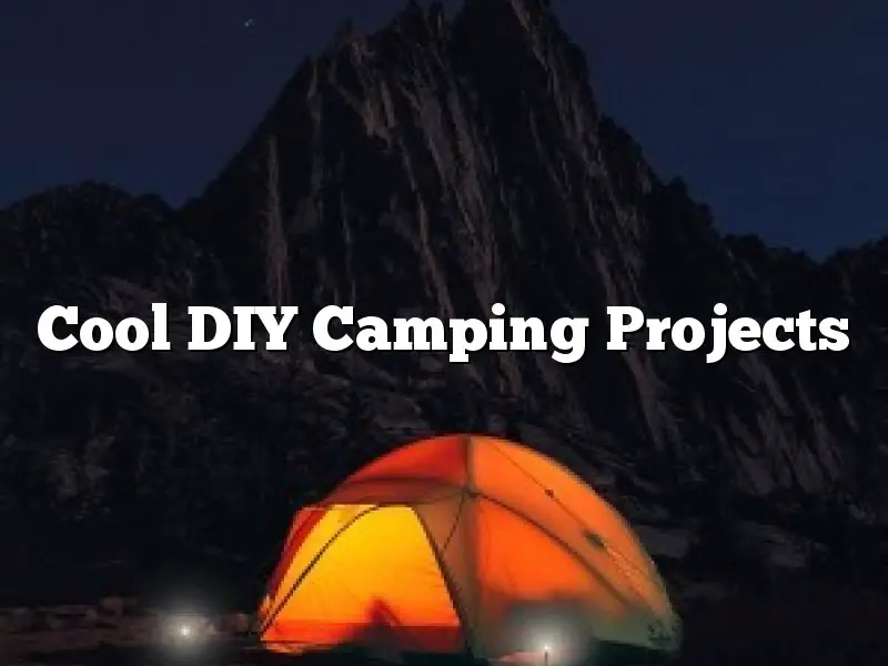 Cool DIY Camping Projects