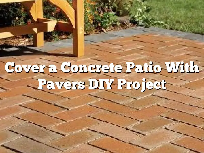 Cover a Concrete Patio With Pavers DIY Project
