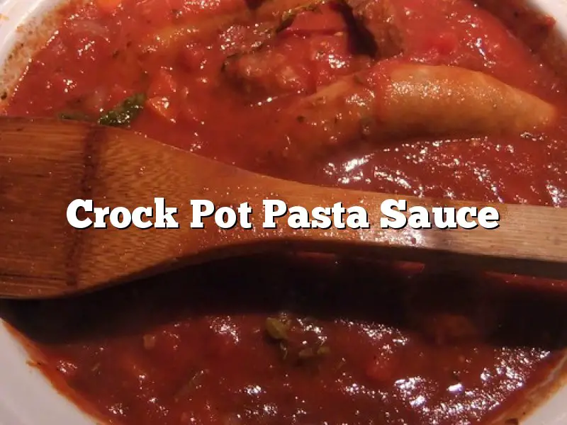 Crock Pot Pasta Sauce