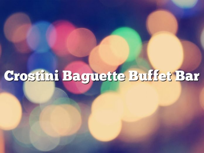 Crostini Baguette Buffet Bar