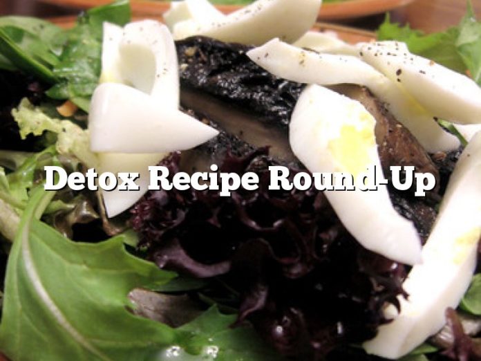 Detox Recipe Round-Up