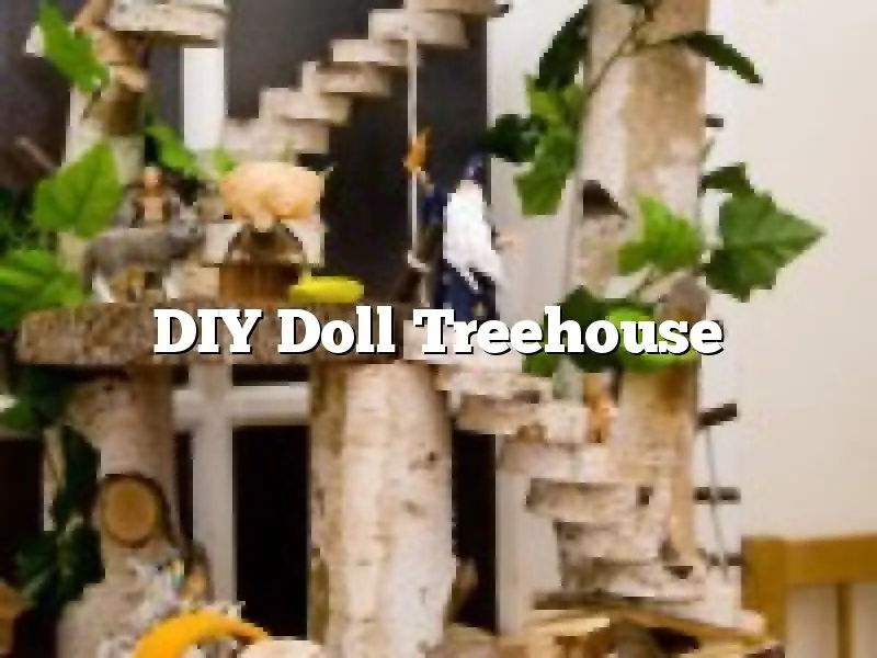 DIY Doll Treehouse