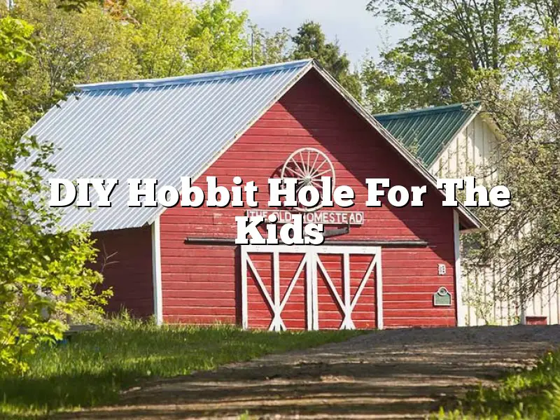 DIY Hobbit Hole For The Kids