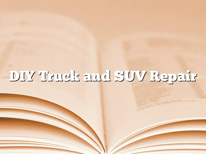 DIY Truck and SUV Repair
