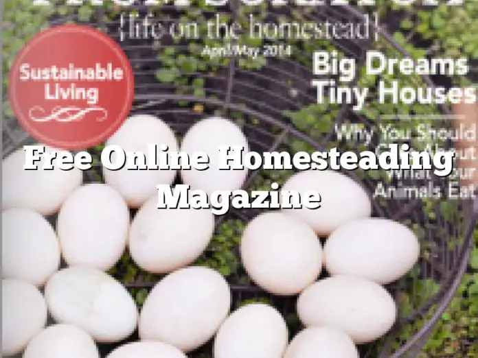 Free Online Homesteading Magazine
