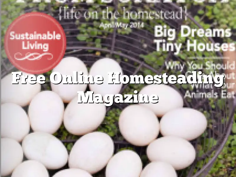 Free Online Homesteading Magazine