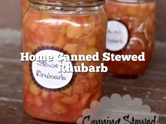 Home Canned Stewed Rhubarb