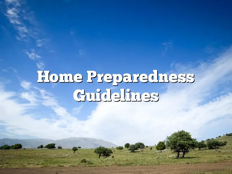 Home Preparedness Guidelines