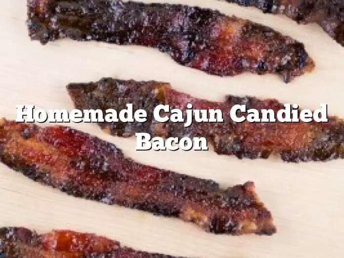 Homemade Cajun Candied Bacon The Homestead Survival
