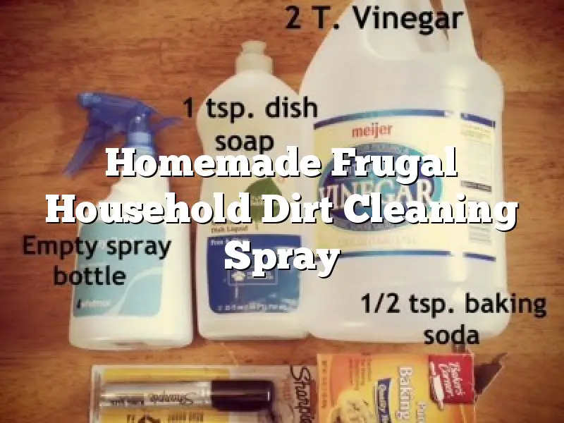 Homemade Frugal Household Dirt Cleaning Spray