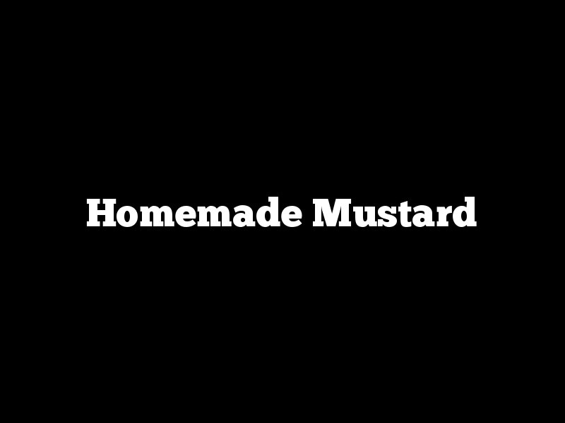 Homemade  Mustard