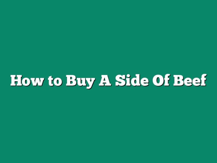 How to Buy A Side Of Beef