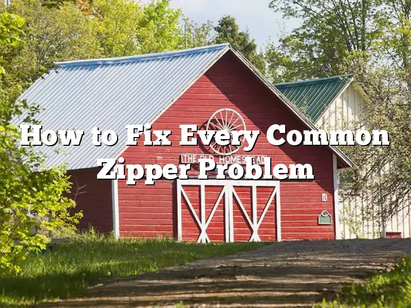 How to Fix Every Common Zipper Problem