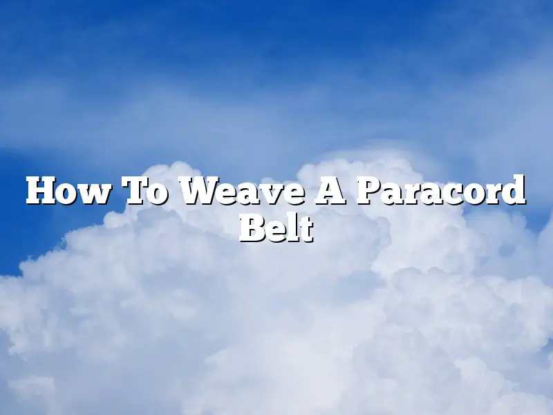 How To Weave A Paracord Belt