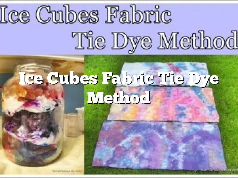 Ice Cubes Fabric Tie Dye Method